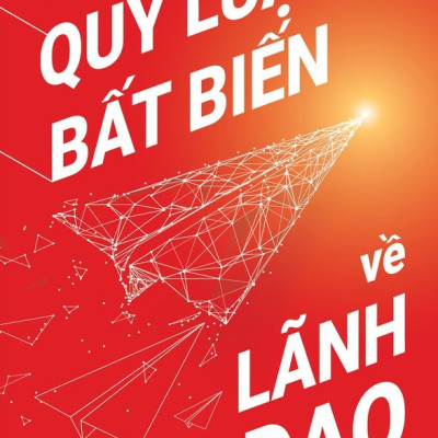 Quy Luật Bất Biến Về Lãnh Đạo
