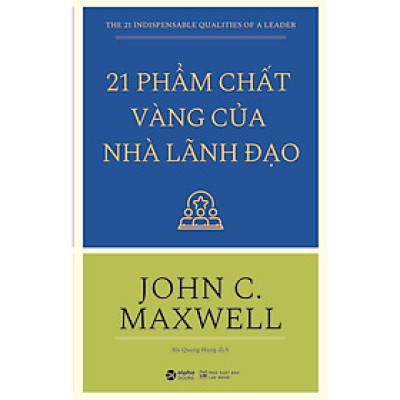 Sách - 21 Phẩm Chất Vàng Của Nhà Lãnh Đạo (Tái Bản) 119K