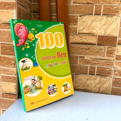 100 Truyện Hay Rèn Đức Tính Tốt - Bản Quyền