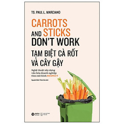 Trạm Đọc | Tạm Biệt Cà Rốt Và Cây Gậy (Tái Bản )