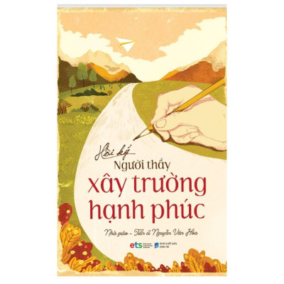 Sách Combo Xây dựng trường học hạnh phúc + Hồi ký người thầy xây trường hạnh phúc - Alphabooks - BẢN QUYỀN