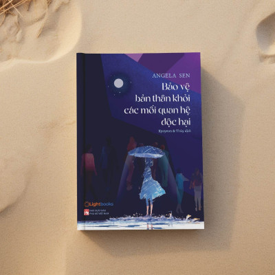 Sách - Bảo Vệ Bản Thân Khỏi Các Mối Quan Hệ Độc Hại - Tủ Sách Gen Z Lightbooks