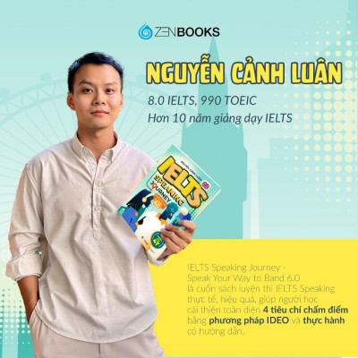 Sách - IELTS Speaking Journey: Lộ Trình Tự Học IELTS Speaking Từ Cơ Bản Đến Band 6.0 - Zenbook