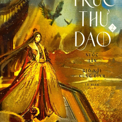 Trúc Thư Dao 2 - Nước Tấn - Gió Nổi Cung Đình