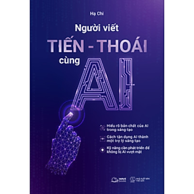 Người Viết Tiến - Thoái Cùng AI