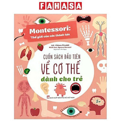 Sách - Montessori - Cuốn Sách Đầu Tiên Về Cơ Thể Dành Cho Trẻ