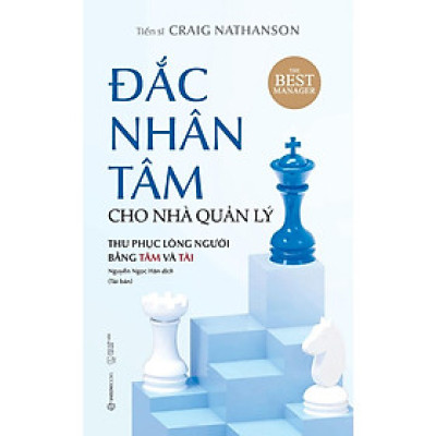 Đắc nhân tâm cho nhà quản lý (Tái bản) - Bản Quyền
