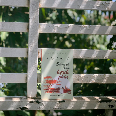 Đường về chân hạnh phúc - Tác giả: Như Nhiên Thích Tánh Tuệ - hãy để mọi thứ diễn ra theo tự nhiên