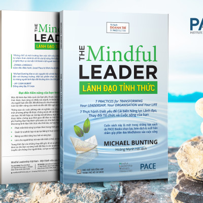 LÃNH ĐẠO TỈNH THỨC (The Mindful Leader) - Michael Bunting - Hoàng Mạnh Hải dịch - Tái bản - (bìa mềm)