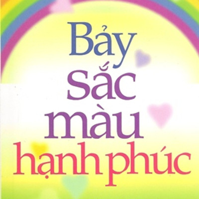 Combo 2 cuốn sách: 7 Sắc Màu Hạnh Phúc  + Thức Dậy Và Mơ Đi