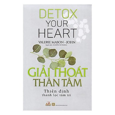 Giải Thoát Thân Tâm – Thiền Định Thanh Lọc Tâm Trí