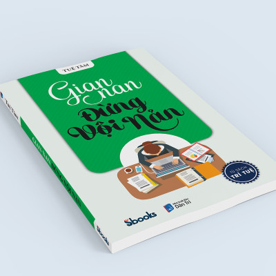 Gian Nan Đừng Vội Nản - Tuệ Tâm (Tủ sách Trí Tuệ)