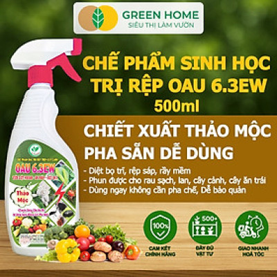 Chế Phẩm Sinh Học OAU 6.3EW GreenHome, Chai 500Ml, Thảo Mộc, Đặc Trị Rệp, Rầy, Bọ Trĩ Cho Cây Và Hoa