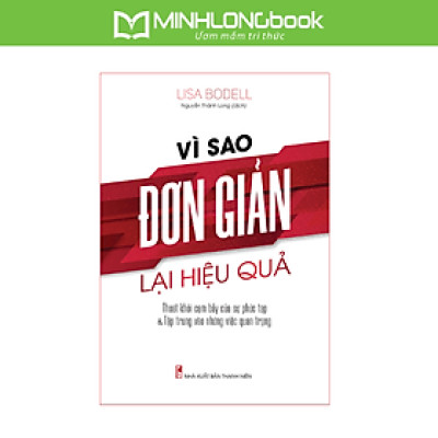 Sách: Vì Sao Đơn Giản Lại Hiệu Quả
