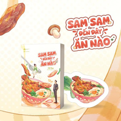 Sách - Sam Sam Đến Đây Ăn Nào - Tặng Kèm Bookmark Bế Hình Tô Cơm