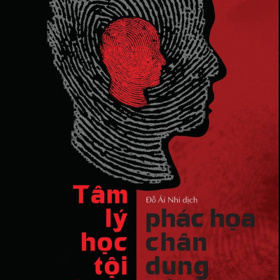 Combo Sách Tâm Lý Học - Phác Họa Chân Dung Kẻ Phạm Tội + Thiên Tài Bên Trái, Kẻ Điên Bên Phải (Bộ 2 Cuốn)