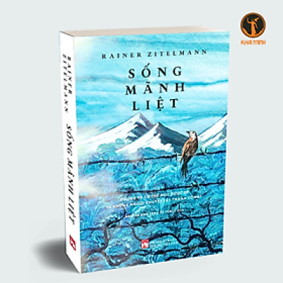 SỐNG MÃNH LIỆT - Chúng Ta Có Thể Học Được Gì Từ Những Người Khuyết Tật Thành Công ? - Rainer Zitelmann - Nguyễn Bích Lan, Tô Yến Ly dịch (bìa mềm)