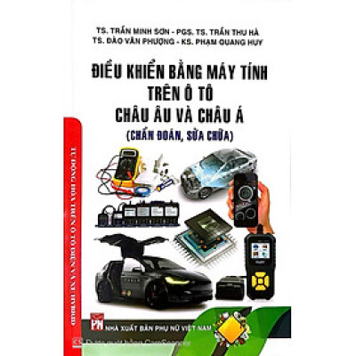 Sách Điều khiển bằng máy tính trên ô tô châu âu và châu á ( chẩn đoán, sữa chữa)