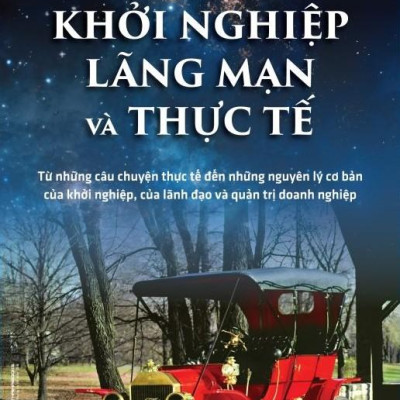 Khởi Nghiệp - Lãng Mạn Và Thực Tế