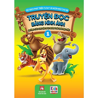 Sách - Phát Triển Tư Duy Và Ngôn Ngữ Cho Bé - Truyện Đọc Bằng Hình Ảnh - Truyện Ngụ Ngôn Thế Giới Đặc Sắc - Tập 1 - Việt Thư