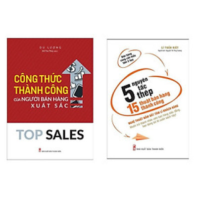 Combo Marketing - Bán Hàng Đỉnh Cao: Top Sales - Công Thức Bán Hàng Thành Công Của Người Bán Hàng Xuất Sắc + 5 Nguyên Tắc Thép - 15 Thuật Bán Hàng Thành Công (Tặng Kèm Bookmark Green Life)