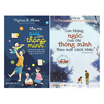Combo Con Không Ngốc, Con Chỉ Thông Minh Theo Một Cách Khác + Cha Mẹ Giỏi Con Thông Minh (2 quyển)