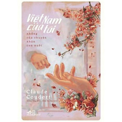 Việt Nam Của Tôi – Những Câu Chuyện Nhận Con Nuôi