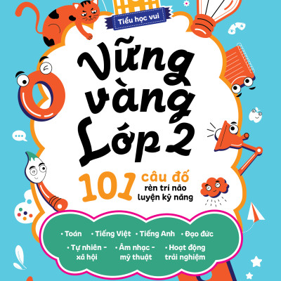 Trạm Đọc | Bộ Sách Tiểu Học Vui : Tự Tin Lớp 1 + Vững Vàng Lớp 2 + Bứt Phá Lớp 3 + Tăng Tốc Lớp 4