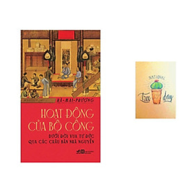 Hoạt Động Của Bộ Công Dưới Đời Vua Tự Đức Qua Các Châu Bản Nhà Nguyễn - Tặng kèm Sổ tay