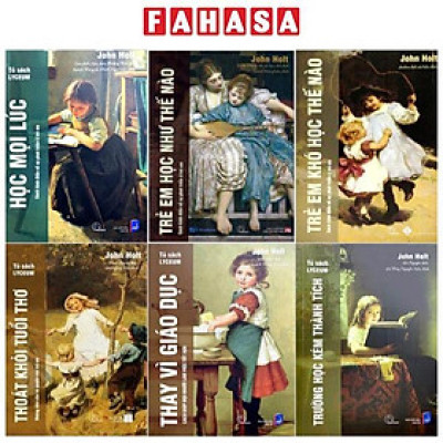Sách - Combo Sách Tư Tưởng Giáo Dục Của John Holt - Nuôi Dưỡng Sự Tự Học (Bộ 6 Cuốn)