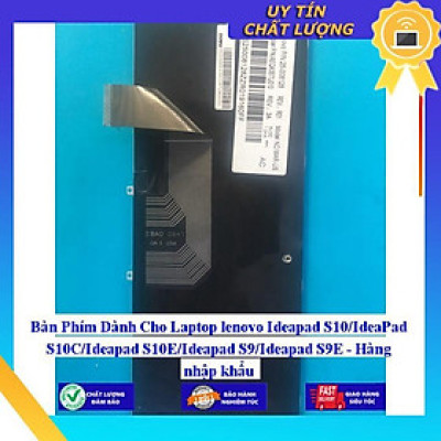 Bàn Phím dùng cho Laptop lenovo Ideapad S10 IdeaPad S10C Ideapad S10E Ideapad S9 Ideapad S9E  - Hàng Nhập Khẩu New Seal