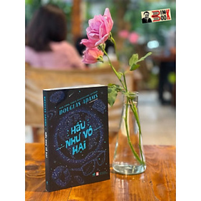 HẦU NHƯ VÔ HẠI - Douglas Adams – Lê Minh Đức dịch – Nhã Nam – bìa mềm