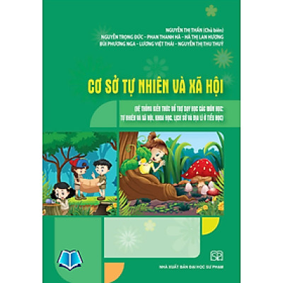Giáo trình Cơ sở tự nhiên và xã hội (Hệ thống kiến thức bổ trợ dạy học các môn học: Tự nhiên và Xã hội)