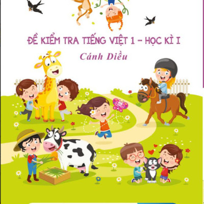 Đề Kiểm Tra Tiếng Việt 1 - Tập 1 - Cánh Diều
