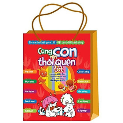  CÙNG CON RÈN THÓI QUEN TỐT - TÚI 10 CUỐN 2018