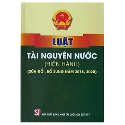 Luật tài nguyên nước (hiện hành) ( sửa đổi, bổ sung 2018, 2020)