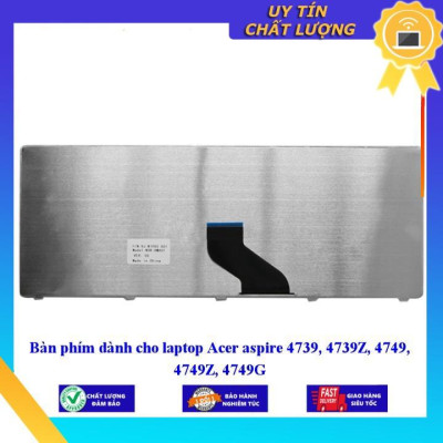 Bàn phím dùng cho laptop Acer aspire 4739 4739Z 4749 4749Z 4749G  - Hàng Nhập Khẩu New Seal
