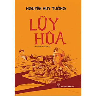 LŨY HOA - Nguyễn Huy Tưởng – Nxb Trẻ