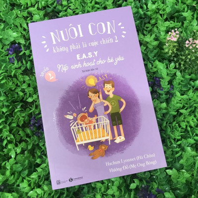 Sách - Nuôi Con không phải là cuộc chiến 2 - Quyển 2: EASY - Nếp sinh hoạt cho bé yêu