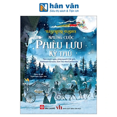 Illustrated Classics - Những Cuộc Phiêu Lưu Kỳ Thú - Tám Mươi Ngày Vòng Quanh Thế Giới, Robinson Crusoe, Con Ma Nhà Canterville