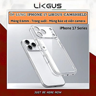 ốp lưng chống sốc trong suốt bảo vệ viền camera cho iPhone 17 Pro Max / 17 Pro / 17 Air / 17 hiệu Likgus Lin Camshield - Chống sốc 2m, túi khí ẩn 4 góc, chống va đập, độ trong full HD - Hàng nhập khẩu