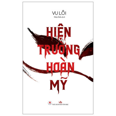 Hiện Trường Hoàn Mỹ - Tác Giả Vu Lôi (HH)
