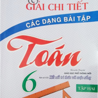 Combo Phân Loại Và Giải Chi Tiết Các Dạng Bài Tập Toán 6 (Tập 1+2) - (Bám Sát SGK Kết Nối Tri Thức Với Cuộc Sống) _HA