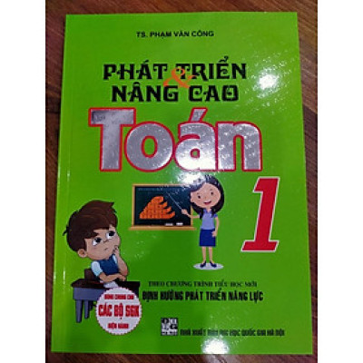 Sách - Phát Triển Và Nâng Cao Toán 1 (Theo Chương Trình Tiểu Học Mới Định Hướng Phát Triển Năng Lực)