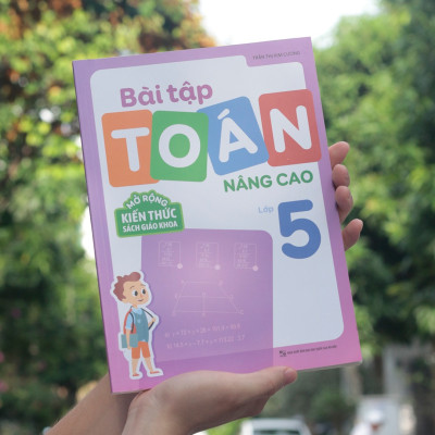 Sách: Combo Tuyển Chọn Đề Ôn Luyện Và Tự Kiểm Tra Toán Lớp 5  + 2 Cuốn Toán Nâng Cao Lớp 5