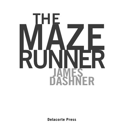 The Maze Runner: Book One (Now A Major Motion Picture)