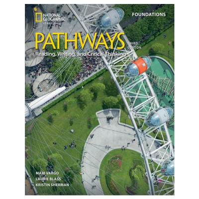 Pathways Reading, Writing, And Critical Thinking Foundations - Student