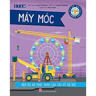 STEM - Kĩ Sư Tương Lai - Máy Móc