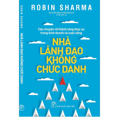 Combo 2Q: Nhà Lãnh Đạo Không Chức Danh + Người Giỏi Không Phải Là Người Làm Tất Cả (Trở Thành Người Lãnh Đạo Thành Công)