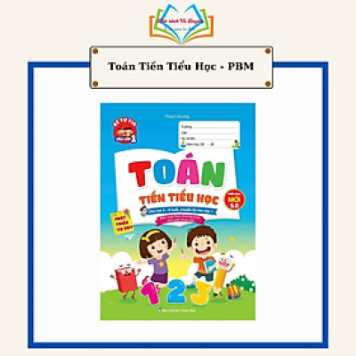 Sách - Toán Tiền Tiểu Học - Cho Bé 5-6 Tuổi Chuẩn Bị Vào Lớp 1